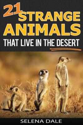 Book cover for 21 Strange Animals That Live in the Desert