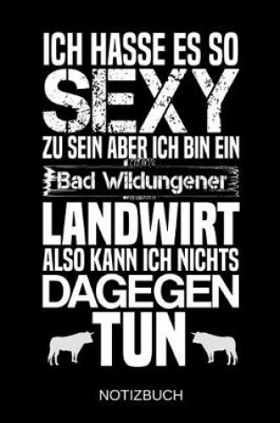 Cover of Ich hasse es so sexy zu sein aber ich bin ein Bad Wildungener Landwirt also kann ich nichts dagegen tun