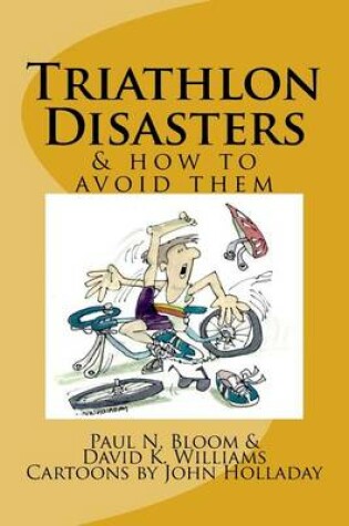 Cover of Triathlon Disasters & How to Avoid Them