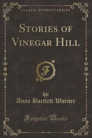 Cover of Stories of Vinegar Hill (Classic Reprint)