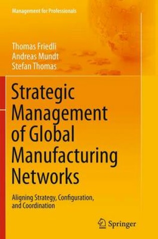 Cover of Strategic Management of Global Manufacturing Networks