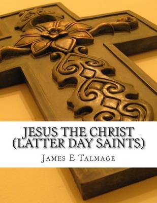 Book cover for Jesus the Christ (Latter Day Saints)