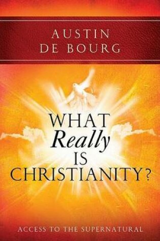 Cover of What Really Is Christianity?