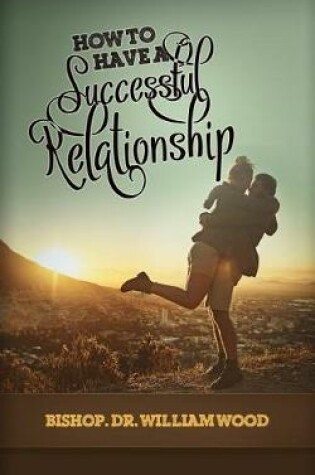 Cover of How to Have a Successful Relationship
