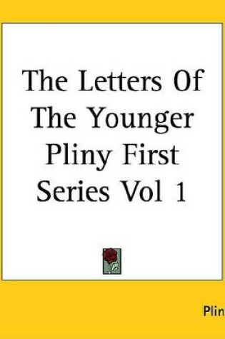 Cover of The Letters of the Younger Pliny First Series Vol 1
