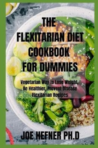 Cover of The Flexitarian Diet Cookbook for Dummies