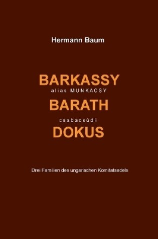 Cover of Barkassy alias Munkacsy - Barath - csabacs�di Dokus