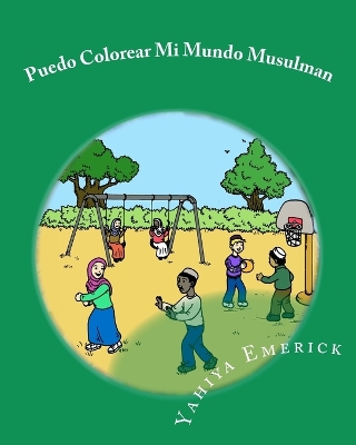 Book cover for Puedo Colorear Mi Mundo Musulman