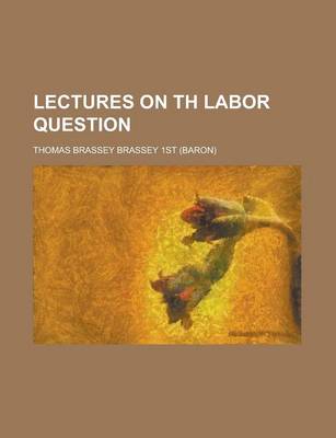 Book cover for Lectures on Th Labor Question