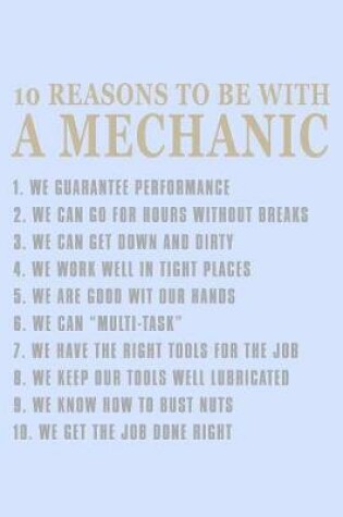 Cover of 10 Reasons to Be with A Mechanic...