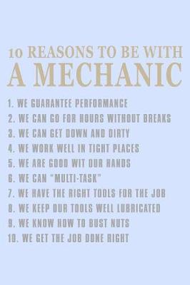 Book cover for 10 Reasons to Be with A Mechanic...