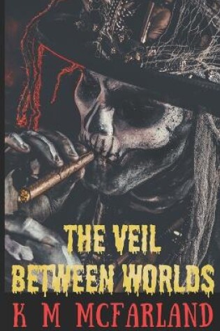 Cover of The Veil Between Worlds