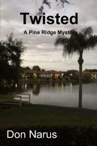 Cover of Twisted- A Pine Ridge Mystery