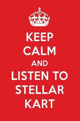 Book cover for Keep Calm and Listen to Stellar Kart