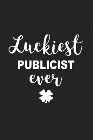 Cover of Luckiest Publicist Ever