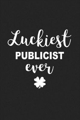 Book cover for Luckiest Publicist Ever