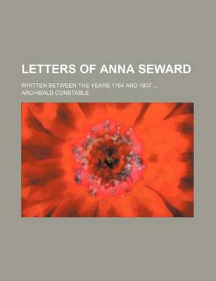 Book cover for Letters of Anna Seward Volume 3; Written Between the Years 1784 and 1807