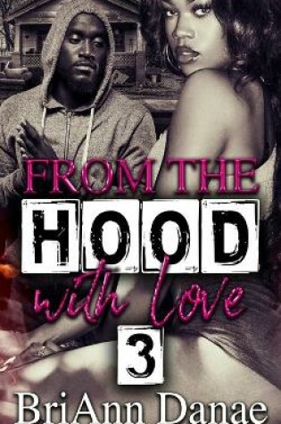 Cover of From The Hood With Love 3