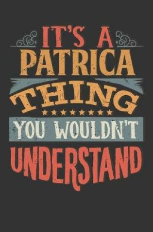 Cover of Its A Patrica Thing You Wouldnt Understand