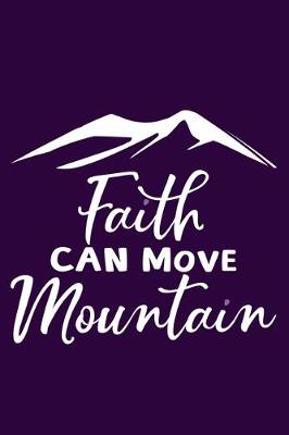 Book cover for Faith Can Move Mountain
