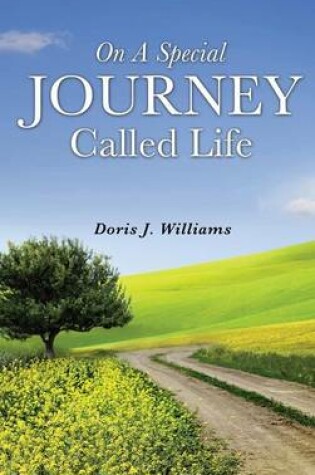 Cover of On a Special Journey Called Life