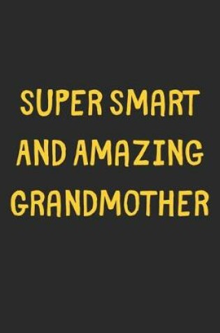 Cover of Super Smart And Amazing Grandmother