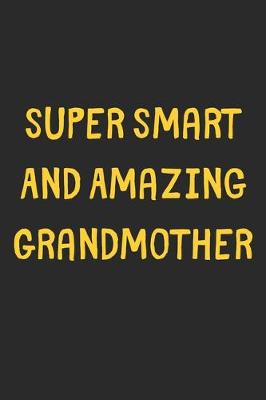 Book cover for Super Smart And Amazing Grandmother