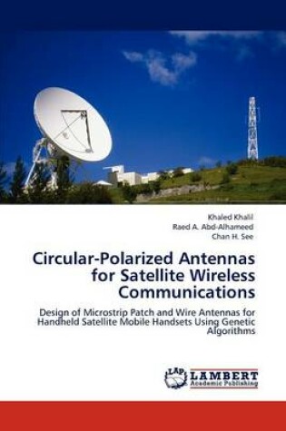 Cover of Circular-Polarized Antennas for Satellite Wireless Communications