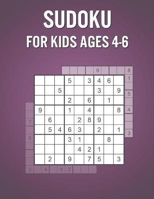 Book cover for Sudoku For Kids Ages 4-6