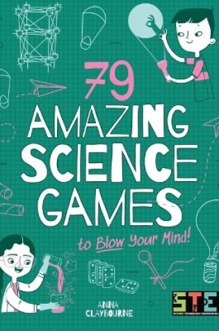 Cover of 79 Amazing Science Games to Blow Your Mind!