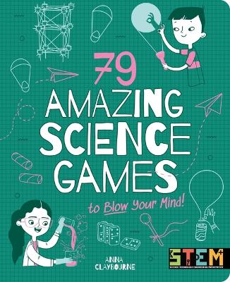 Book cover for 79 Amazing Science Games to Blow Your Mind!