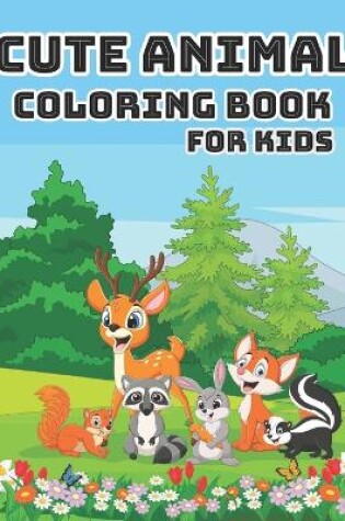 Cover of Cute Animal Coloring Book For Kids