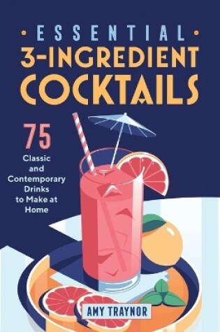 Cover of Essential 3-Ingredient Cocktails