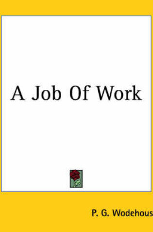 Cover of A Job Of Work