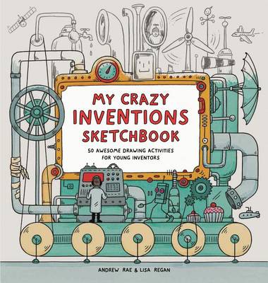 Book cover for My Crazy Inventions Sketchbook