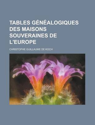 Book cover for Tables Genealogiques Des Maisons Souveraines de L'Europe