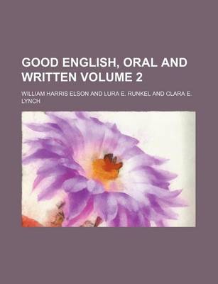 Book cover for Good English, Oral and Written Volume 2