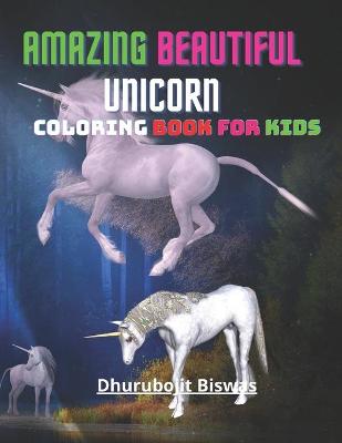 Book cover for Amazing Beautiful Unicorn Coloring Book For Kids