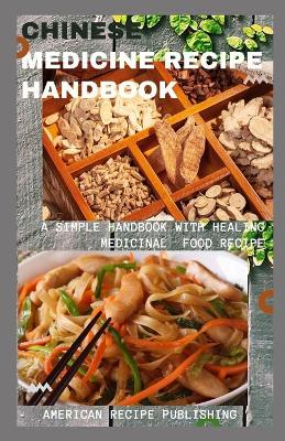 Book cover for Chinese Medicine Recipe Handbook