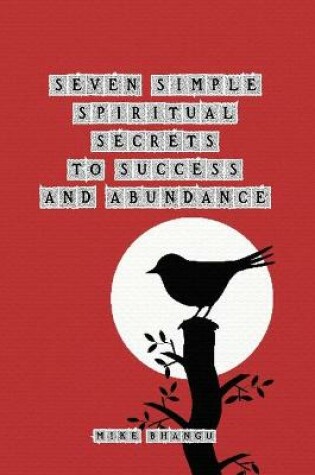 Cover of Seven Spiritual Secrets to Success and Abundance