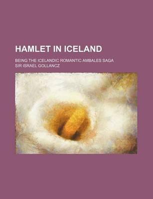 Book cover for Hamlet in Iceland; Being the Icelandic Romantic Ambales Saga