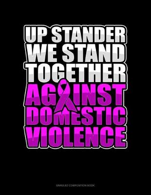 Book cover for Up Stander We Stand Together Against Domestic Violence