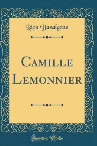 Cover of Camille Lemonnier (Classic Reprint)