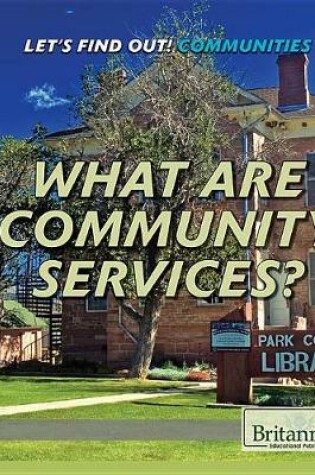 Cover of What Are Community Services?