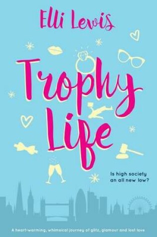 Cover of Trophy Life