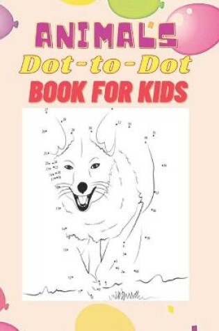 Cover of Animals Dot-to-Dot Book for Kids