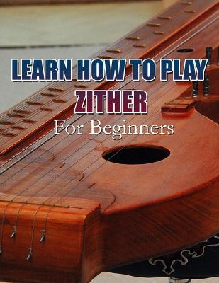 Book cover for Learn How to Play Zither