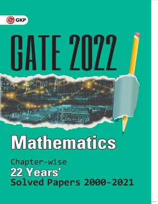 Book cover for GATE 2022 Mathematics - 22 Years Chapter-wise Solved Papers 2000-2021