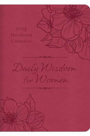 Cover of Daily Wisdom for Women 2015