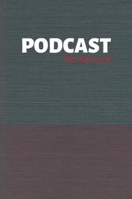 Cover of Podcast Notebook